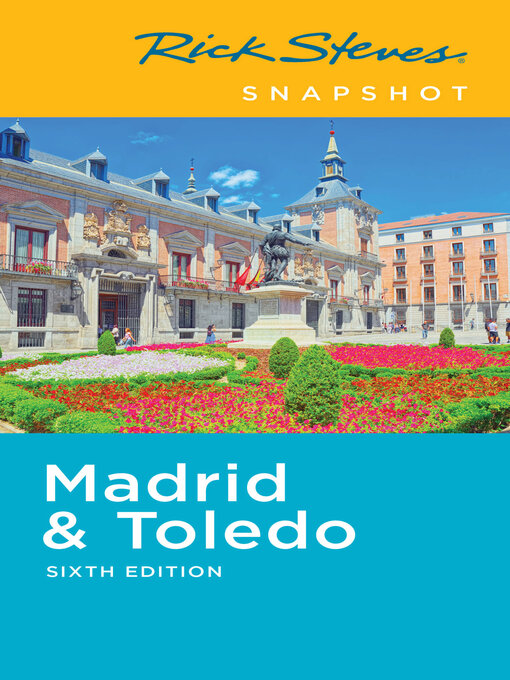 Title details for Rick Steves Snapshot Madrid & Toledo by Rick Steves - Wait list